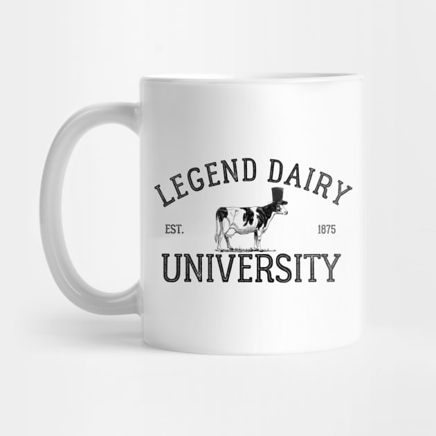 Legend Dairy University by Downtown Rose